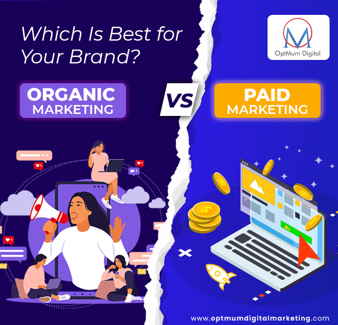 ORGANIC VS PAID MARKETING: WHICH IS BEST FOR YOUR BRAND?